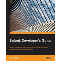Splunk Developer`s Guide, Packt Publishing