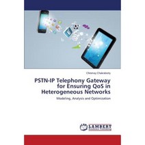 PSTN-IP Telephony Gateway for Ensuring Qos in Heterogeneous Networks Paperback, LAP Lambert Academic Publishing