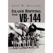Island Hopping with VB-144 Hardcover, Xlibris Corporation