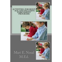 Activities for Multi - Age and Inclusive Enrichment Programs Paperback, Createspace Independent Publishing Platform