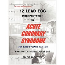 12 Lead ECG Interpretation in Acute Coronary Syndrome with Case Studies from the Cardiac Catheterization Lab Hardcover, Trigen Publishing Company