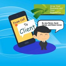 From Call to Client: The Official Guide to Turning Prospects Into High Paying and Satisfied Stop Smoking Clients Paperback, Changing Mind