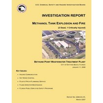 Investigation Report Methanol Tank Explosion and Fire: Bethune Point Wastewater Treatment Plant Paperback, Createspace