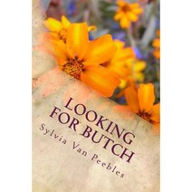 Looking for Butch: And Other Short Stories Paperback, Createspace Independent Publishing Platform