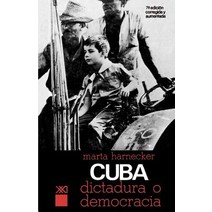 Cuba: Dictadura O Democracia? Paperback, Siglo XXI Ediciones