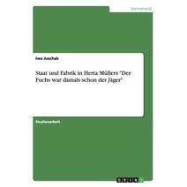Staat Und Fabrik in Herta Mullers 