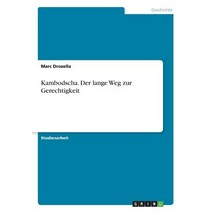 Kambodscha. Der Lange Weg Zur Gerechtigkeit Paperback, Grin Publishing
