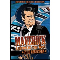 Maverick: Legend of the West Paperback, Createspace