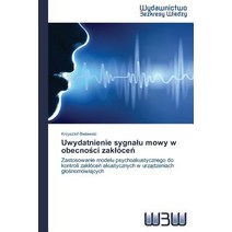 Uwydatnienie Sygna U Mowy W Obecno CI Zak Oce Paperback, Wydawnictwo Bezkresy Wiedzy