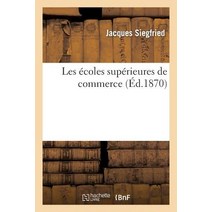 Les Ecoles Superieures de Commerce = Les A(c)Coles Supa(c)Rieures de Commerce Paperback, Hachette Livre Bnf