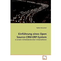 Einfuhrung Eines Open Source-Crm-Erp-System Paperback, VDM Verlag