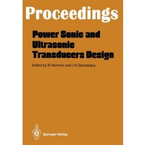 Power Sonic and Ultrasonic Transducers Design: Proceedings of the International Workshop Held in Lille France May 26 and 27 1987 Paperback, Springer