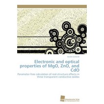 Electronic and Optical Properties of Mgo Zno and CDO Paperback, Sudwestdeutscher Verlag Fur Hochschulschrifte
