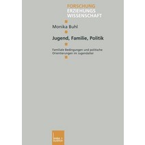 Jugend Familie Politik: Familiale Bedingungen Und Politische Orientierungen Im Jugendalter Paperback, Vs Verlag Fur Sozialwissenschaften