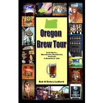 Oregon Brew Tour: Craft Beers...Microbrews Nanobrews Festivals & Homebrew Info Paperback, Ledford Publishing