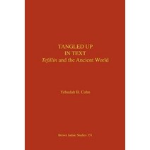 Tangled Up in Text: Tefillin and the Ancient World Paperback, Brown Judaic Studies