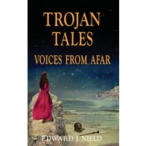 Trojan Tales: Voices from Afar Paperback, Choir Press