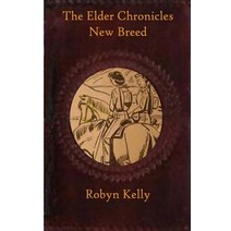 The Elder Chronicles New Breed Paperback, Robyn Kelly