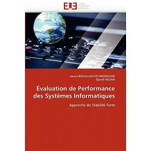 Evaluation de Performance Des Systemes Informatiques = A0/00valuation de Performance Des Systa]mes Informatiques Paperback, Univ Europeenne