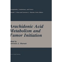 Arachidonic Acid Metabolism and Tumor Initiation Hardcover, Springer