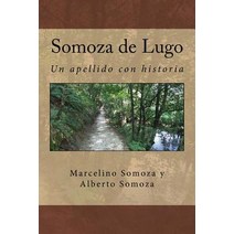 Somoza de Lugo: Un Apellido Con Raigambre Paperback, Createspace Independent Publishing Platform