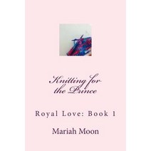 Knitting for the Prince Paperback, Createspace