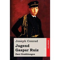 Jugend / Gaspar Ruiz: Zwei Erzahlungen Paperback, Createspace Independent Publishing Platform