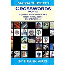 Massachusetts Crosswords: 60 Fun Puzzles about Sports Entertainment and History of the Bay State Pa..., Createspace Independent Publishing Platform