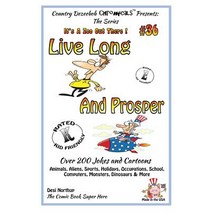 Live Long and Prosper Over 200 Jokes and Cartoons Animals Aliens Sports Holidays Occupations Scho..., Createspace Independent Publishing Platform