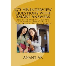 275 HR Interview Questions with Smart Answers: HR Interview Campus Interview Soft Skills Life Skill..., Createspace Independent Publishing Platform