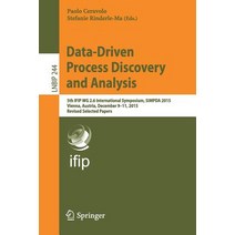 Data-Driven Process Discovery and Analysis: 5th Ifip Wg 2.6 International Symposium Simpda 2015 Vien..., Springer
