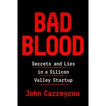 (영문도서) Bad Blood: Secrets and Lies in a Silicon Valley Startup Hardcover, Knopf Publishing Group