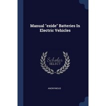 Manual Exide Batteries in Electric Vehicles Paperback, Sagwan Press