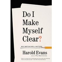 Do I Make Myself Clear?: A Practical Guide to Writing Well in the Modern Age Paperback, Little Brown and Company