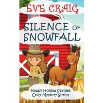 Silence of Snowfall: Happy Hollow Stables Cozy Mystery Series Paperback, Createspace Independent Publishing Platform