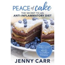 Peace of Cake: The Secret to an Anti-Inflammatory Diet Paperback, Morgan James Publishing