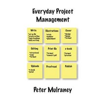 Everyday Project Management Paperback, Peter Thomas Mulraney
